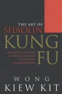 Kung Fu: The Ancient Art of Self-Defense” by Robert W. Smith